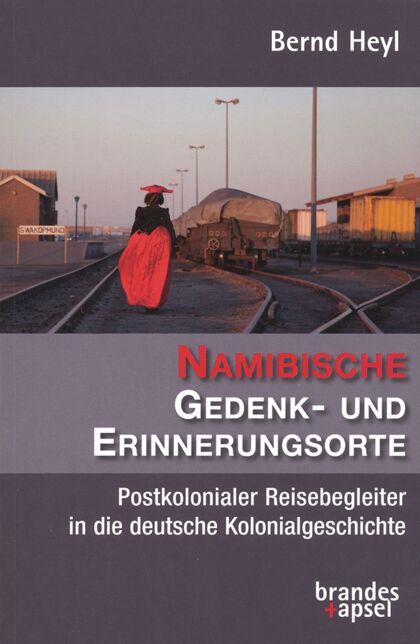 Buchcover von Bernd Heyl: Namibische Gedenk- und Erinnerungsorte
