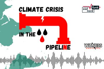 Klimakrise in der Pipeline - ein Projekt von südnordfunk und Witnessradio Uganda